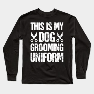 Funny Dog Grooming Gift For Dog Groomer Long Sleeve T-Shirt